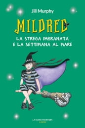 Mildred, la strega imbranata e la settimana al mare