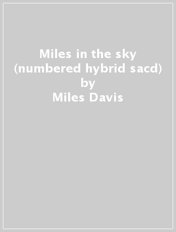 Miles in the sky (numbered hybrid sacd) - Miles Davis