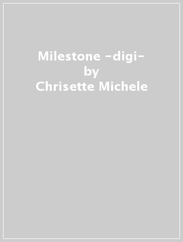 Milestone -digi- - Chrisette Michele