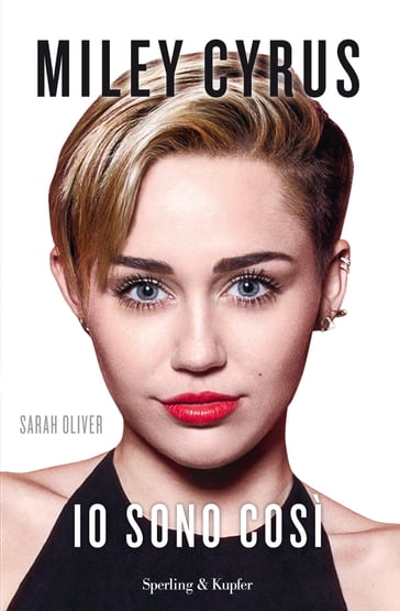 Miley Cyrus Io sono così - Sarah Oliver