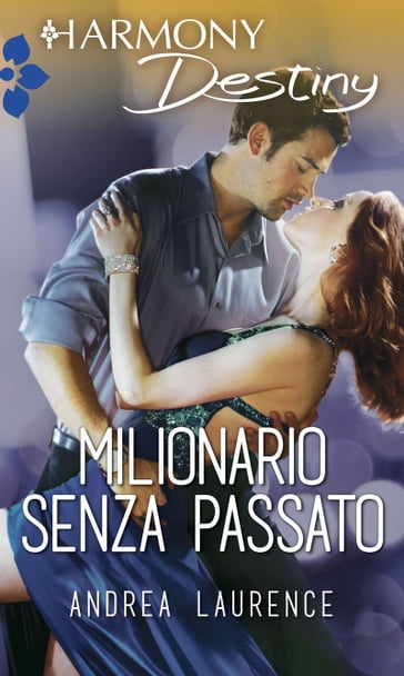 Milionario senza passato - Andrea Laurence