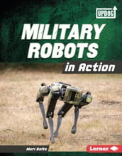 Military Robots in Action
