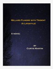 Millard Filmore with Trident