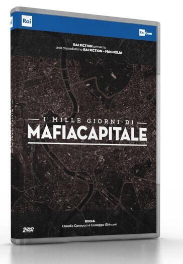Mille Giorni Di Mafia Capitale (I) - Claudio Canepari