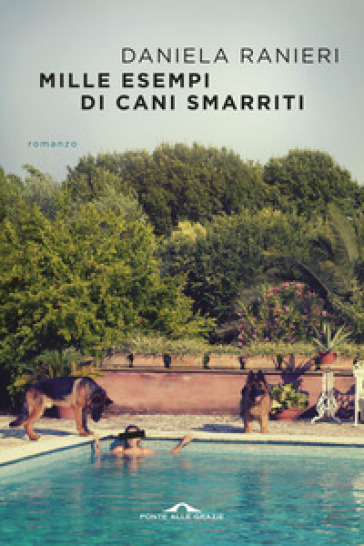 Mille esempi di cani smarriti - Daniela Ranieri