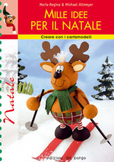 Mille idee per il Natale - Maria Regina Altmeyer - Michael Altmeyer