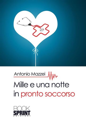 Mille e una notte in pronto soccorso - Antonio Mazzei