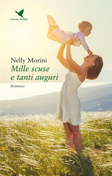 Mille scuse e tanti auguri - Nelly Morini