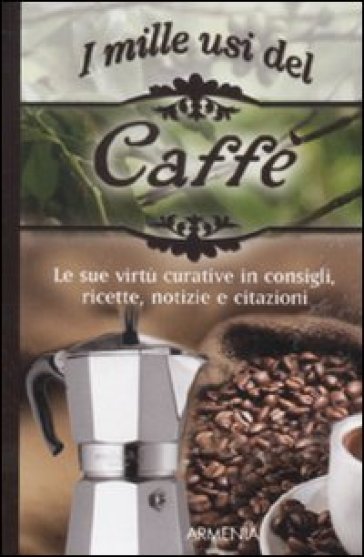 Mille usi del caffè (I)