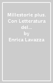 Millestorie plus. Con Letteratura del Novecento, Storia percorsi attraverso il Novecento, Guida all Esame di Stato, Quaderno di scrittura. Per la Scuola media. Con e-book. Con espansione online. Vol. 3