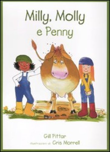 Milly, Molly e Penny. Diverse fuori, uguali dentro - Gill Pittar - Cris Morrell