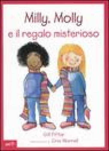 Milly, Molly e il regalo misterioso - Gill Pittar - Cris Morrell