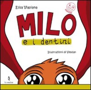 Milo e i dentini - Elisa Viapiana