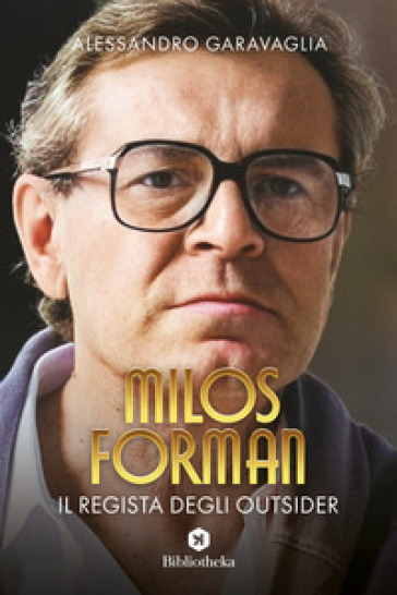 Milos Forman, il regista degli outsider - Alessandro Garavaglia