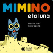 Mimino e la luna. Ediz. a colori