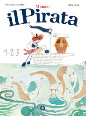 Mimmo il pirata. Ediz. illustrata