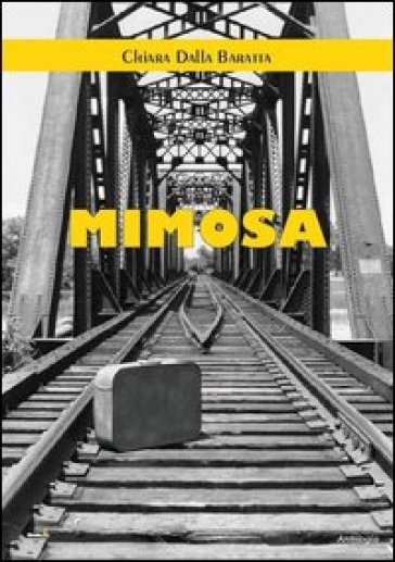 Mimosa - Chiara Dalla Baratta