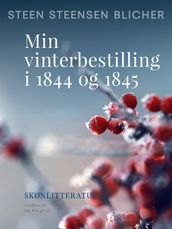 Min vinterbestilling i 1844 og 1845