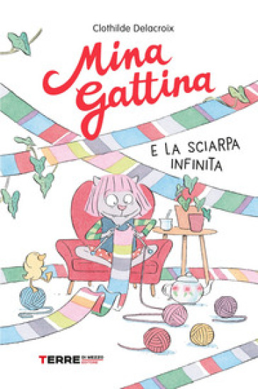 Mina Gattina e la sciarpa infinita - Clothilde Delacroix