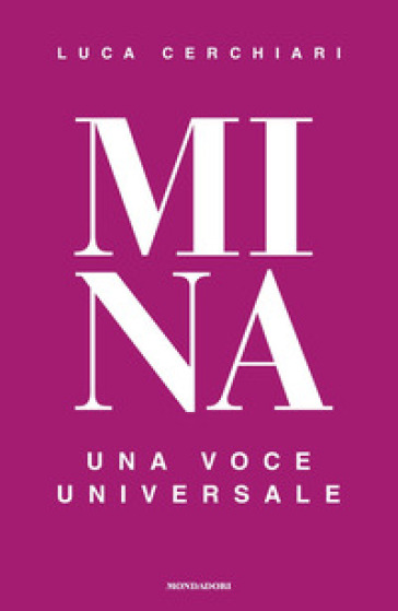 Mina. Una voce universale - Luca Cerchiari