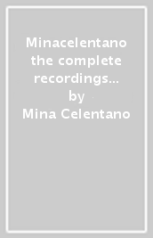 Minacelentano the complete recordings - deluxe special box 4 Lp