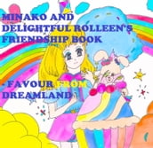 Minako and Delightful Rolleens Friendship Book