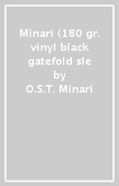 Minari (180 gr. vinyl black gatefold sle