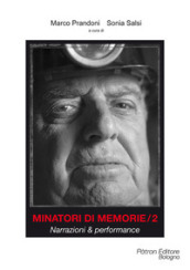 Minatori di memorie. 2: Narrazioni & performance