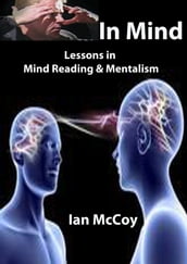 In Mind 2: More Lessons in Mindreading and Mentalism