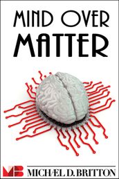 Mind Over Matter