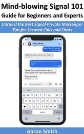 Mind-blowing Signal 101 Guide for Beginners and Experts