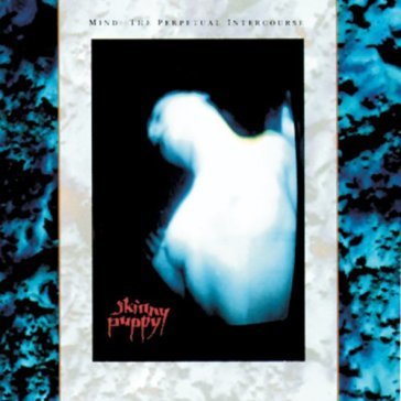 Mind: perpetual.. - Skinny Puppy