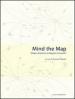 Mind the map. Mappe, diagrammi e dispositivi cartografici