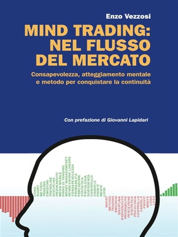 Mind trading: nel flusso del mercato - Enzo Vezzosi