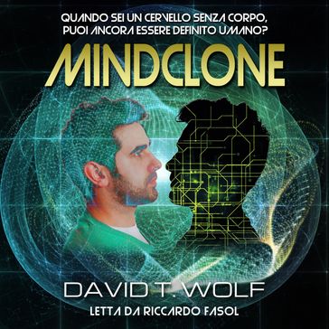 Mindclone Italian - David T. Wolf - traduzione di Vittorio Rossi