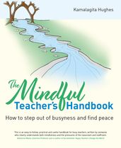 Mindful Teacher s Handbook