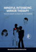 Mindful interbeing mirror therapy. Psychotherapy in front of the mirror