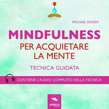 Mindfulness. Per acquietare la mente - Michael Doody