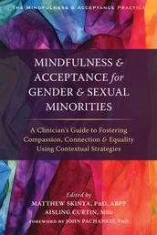 Mindfulness and Acceptance for Gender and Sexual Minorities