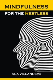 Mindfulness for the Restless