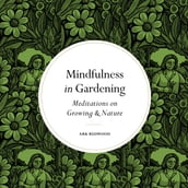 Mindfulness in Gardening