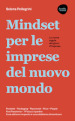 Mindset per le imprese del nuovo mondo. Prodotto, Packaging, Placement, Price, People, Post Pandemia, 7 P da cui ripartire