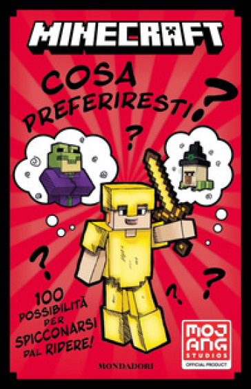 Minecraft. Cosa preferiresti? 100 possibilità per spicconarsi dal ridere