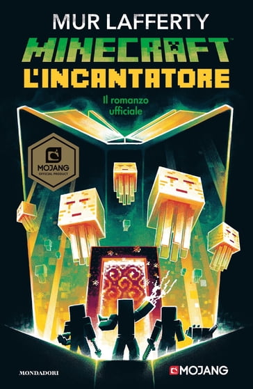 Minecraft. L'incantatore - Mur Lafferty