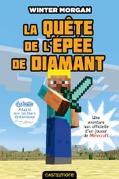 Minecraft - Les Aventures non officielles d un joueur, T1 : La Quête de l épée de diamant (versio