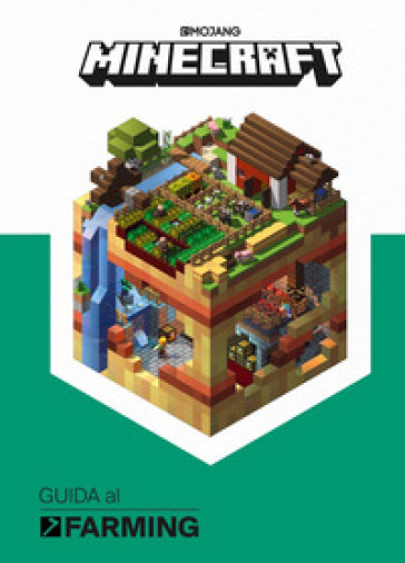 Minecraft Mojang. Guida al farming - Alex Wiltshire