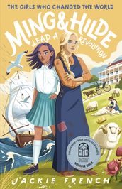 Ming and Hilde Lead a Revolution (The Girls Who Changed the World, #3)