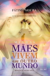 Minhas mães vivem em outro mundo