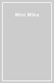 Mini Mike