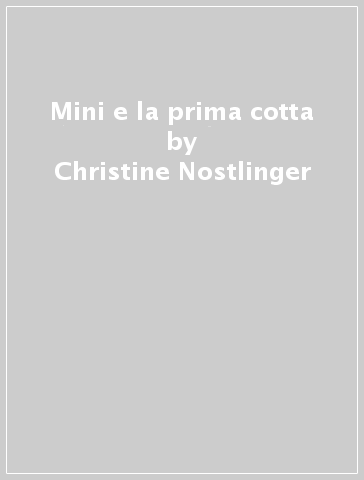 Mini e la prima cotta - Christine Nostlinger